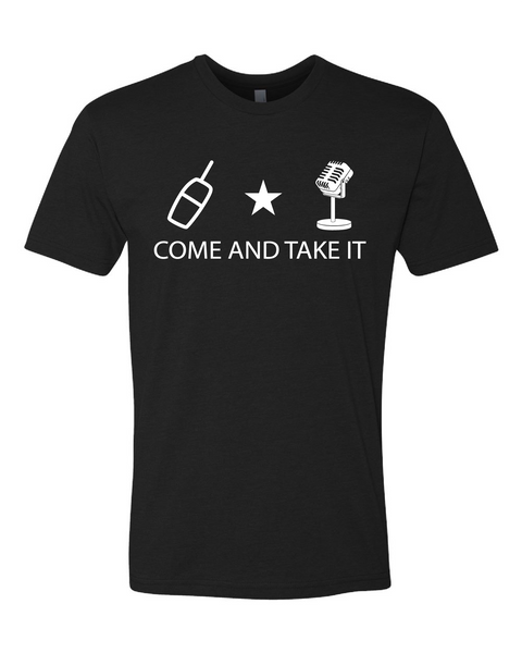 "Come and Take It" HT Radio T-shirt *ON-DEMAND ORDER*